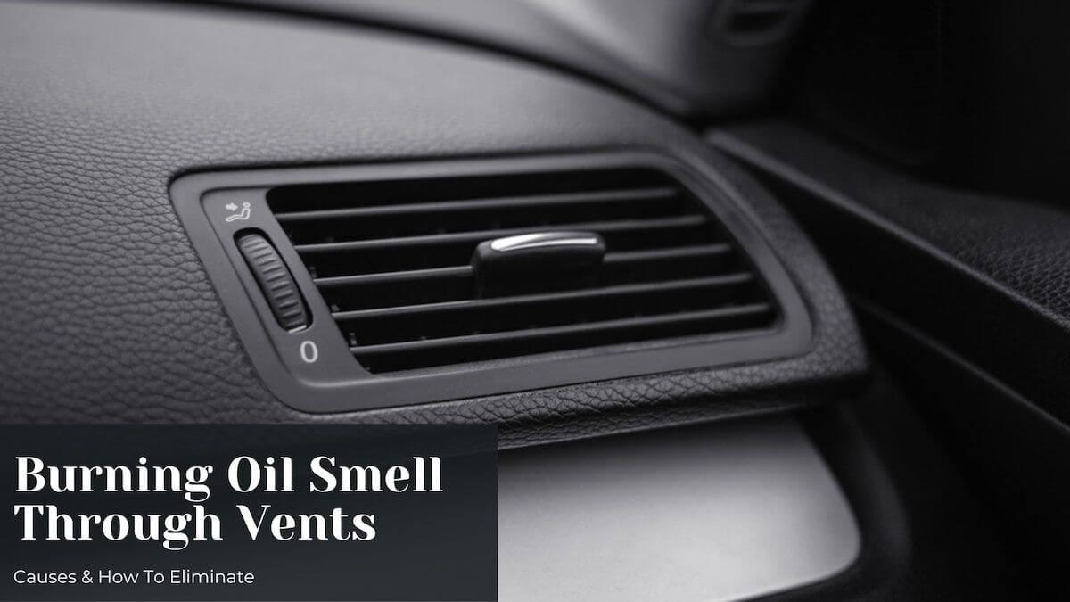 burning oil smell through vents