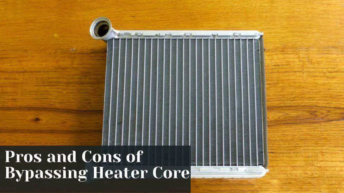 pros and cons of bypassing heater core