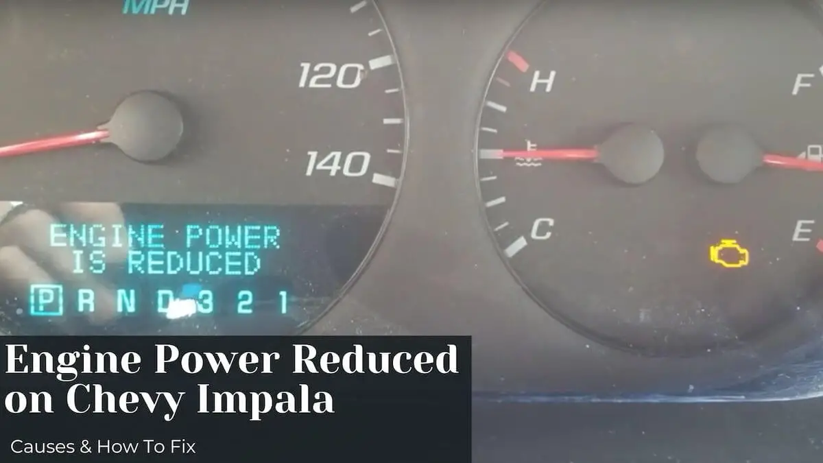 engine power reduced chevy impala
