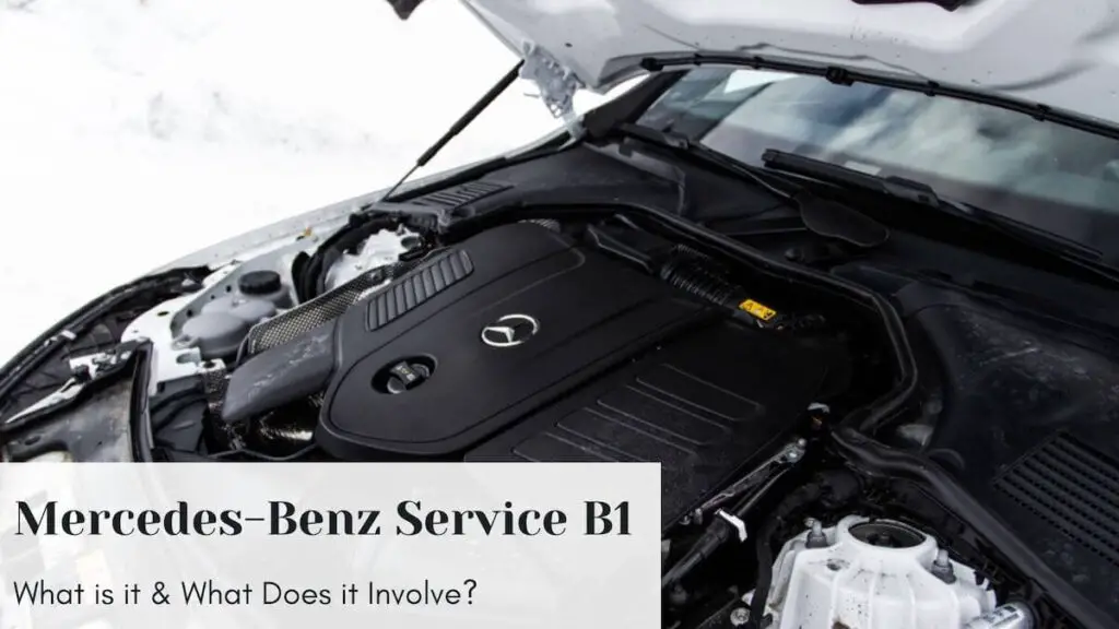 Mercedes B1 Service What Is It How Does It Differ From Others 